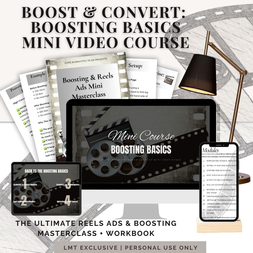 Boost & Convert: The Ultimate Reels Ads & Boosting Masterclass, Workbook + BONUS Mini Video Course