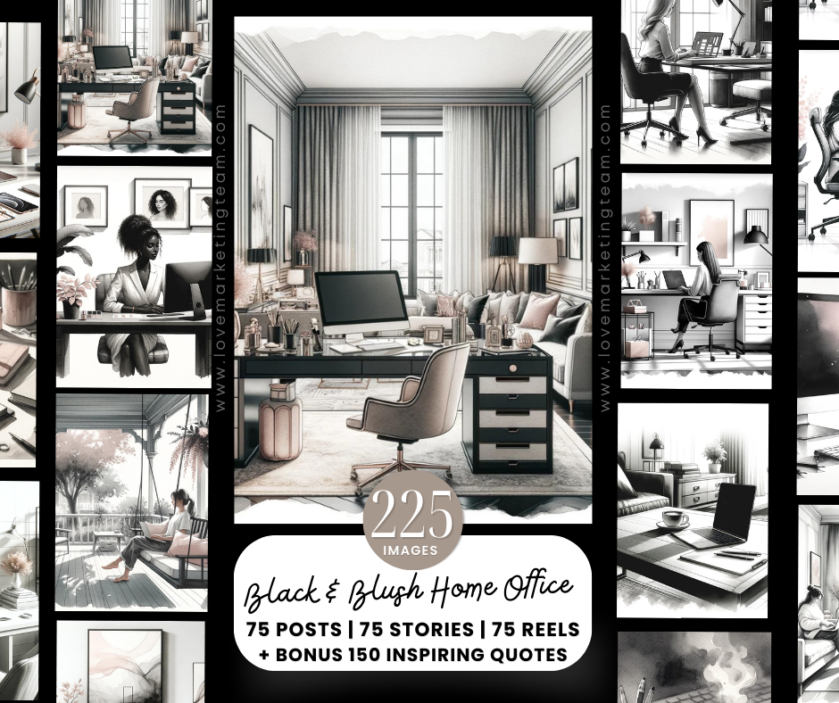 225 Black & Blush Home Office AI Images | Posts, Stories, Reels + 150 Bonus Digital Marketing Inspiring Quotes