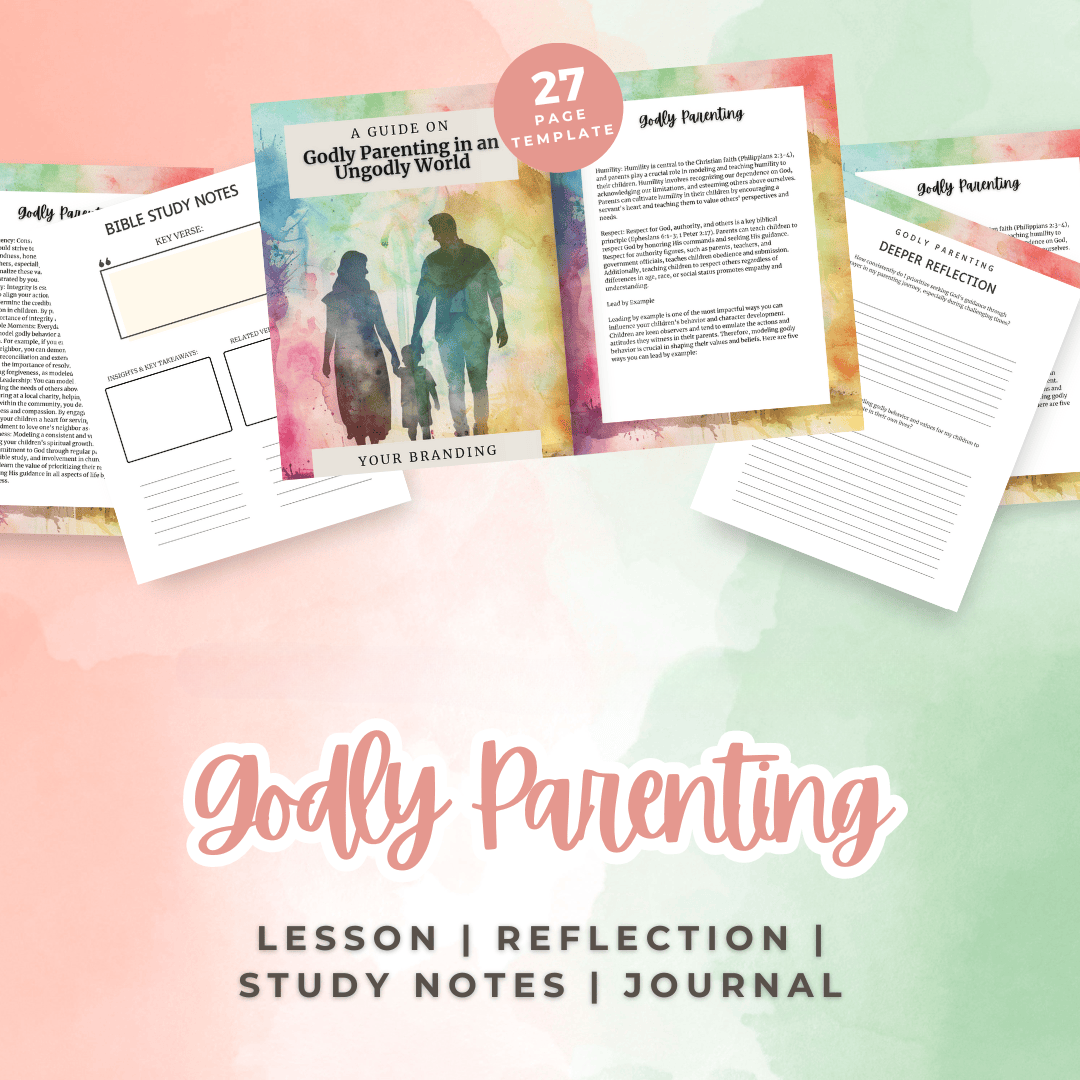 Godly Parenting in an Ungodly World | Faith