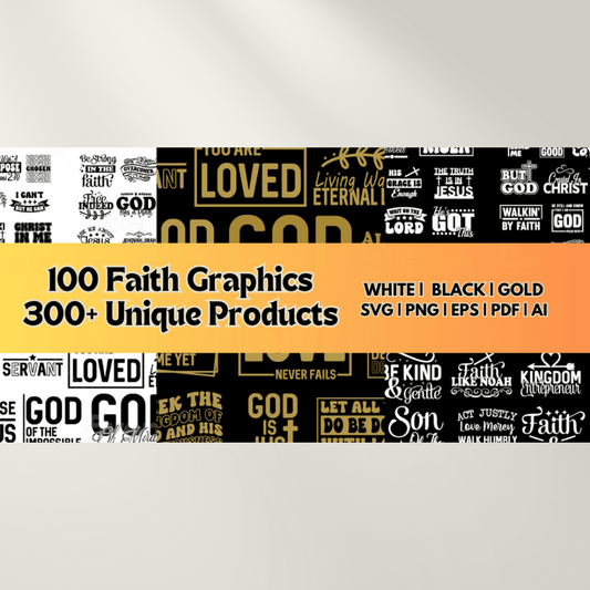 100 Designs x 3 colors = 300 unique product designs | Graphics for Print on Demand | Faith