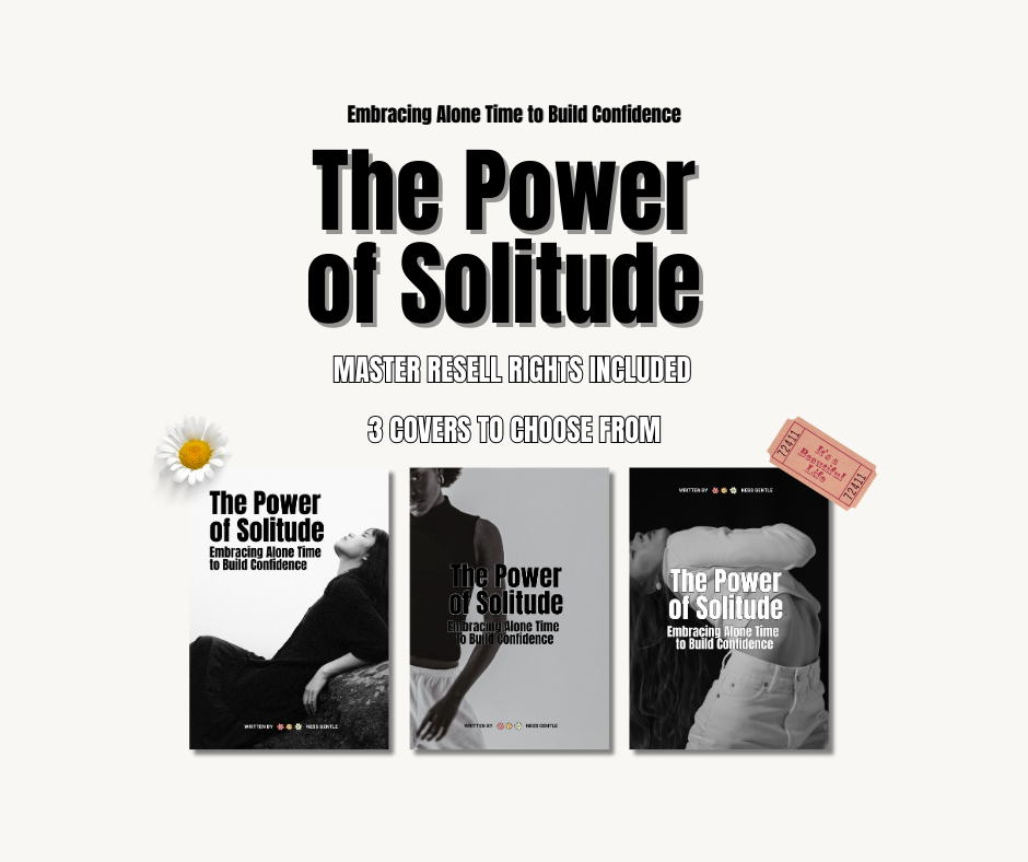 The Power of Solitude: Embrace Alone Time to Build Unshakable Confidence