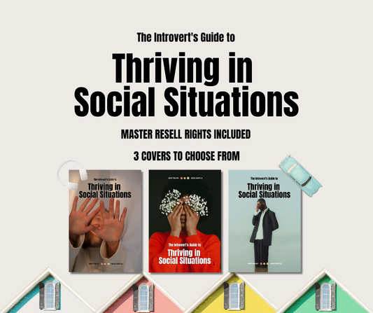 Thriving in Social Situations: The Introvert’s Guide to Confidence