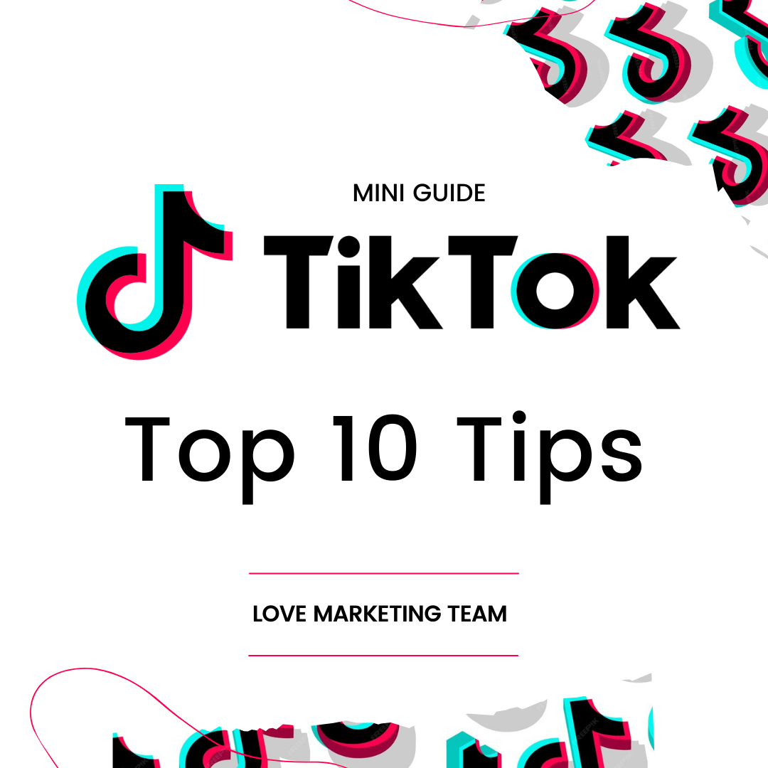 TikTok | Mini Guide | Top 10 Tips