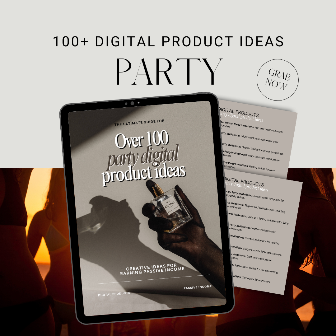 100+ Party Digital Product Ideas