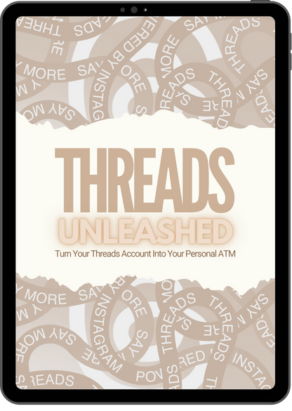 Threads UNLEASHED Guide