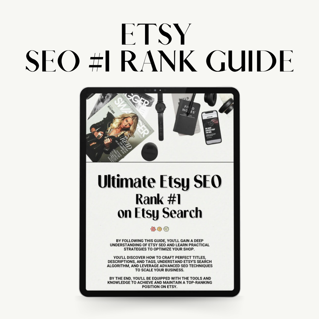 Etsy Ultimate SEO Guide: Rank #1 on Etsy Search & Boost Sales