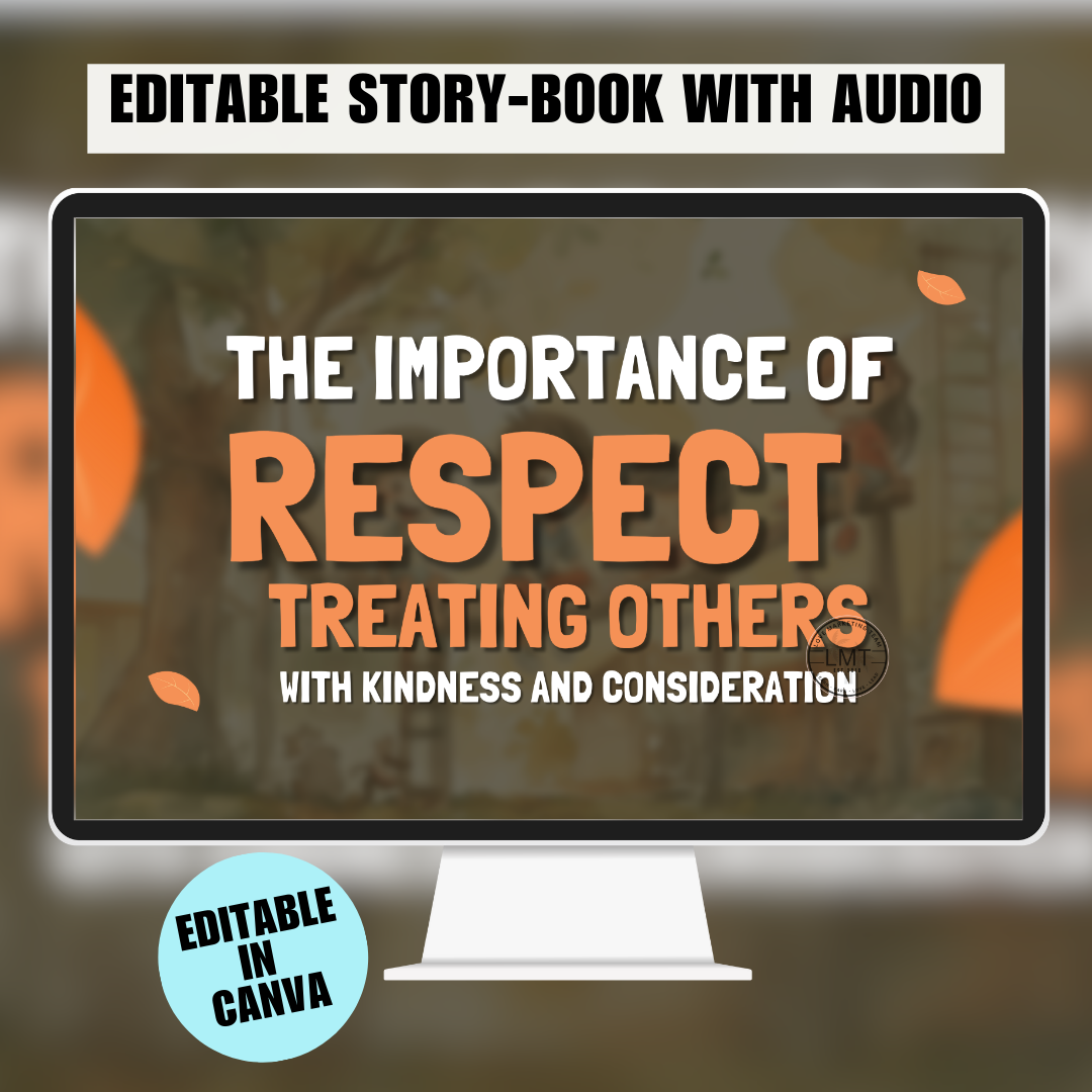 KIDS | "The Importance of Respect Treating Others with Kindness and Consideration" | Editable Story-book with Audio | Canva Free