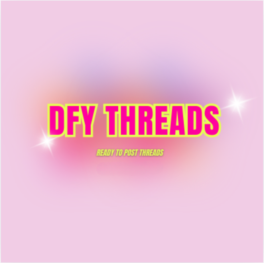 THREADS | DFY | Ready to post + Bonus Bundle