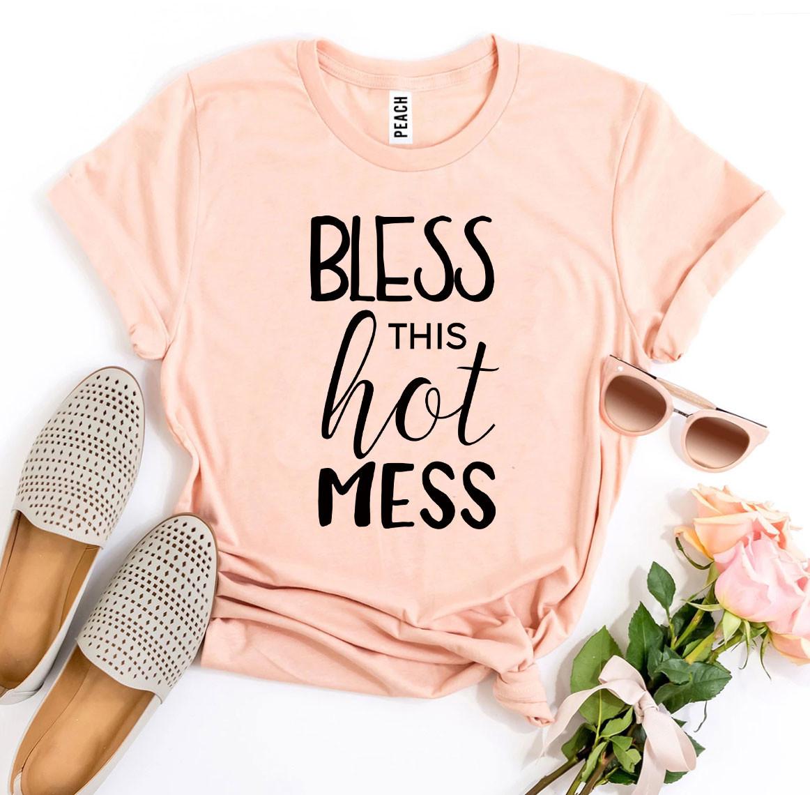 T-SHIRT | Bless This Hot Mess