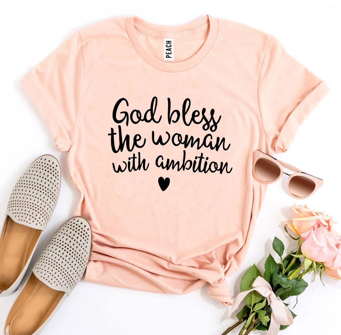 T-SHIRT | God Bless The Woman With Ambition