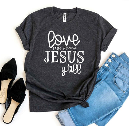 T-SHIRT | Love Me Some Jesus Y'all