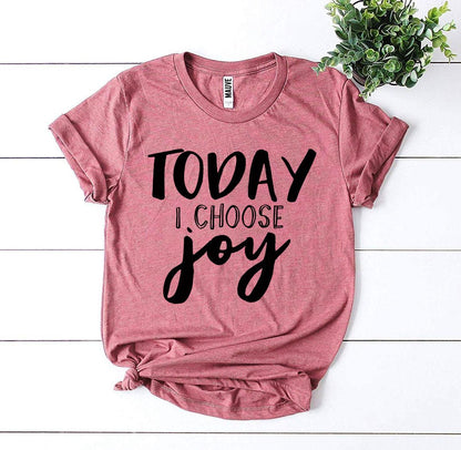 T-SHIRT | Today I Choose Joy