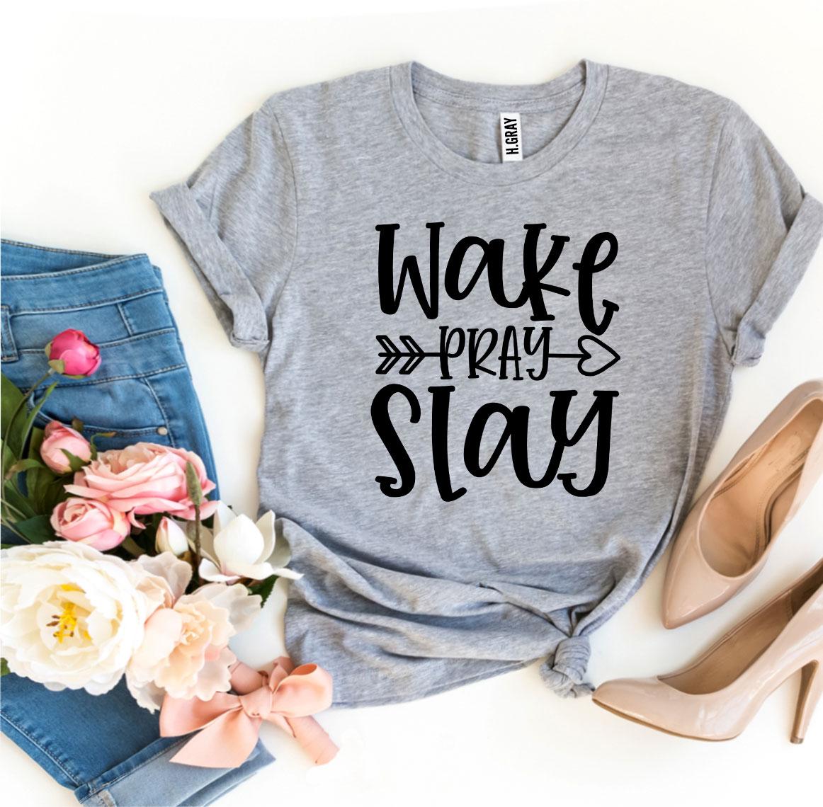 T-SHIRT | Wake Pray Slay