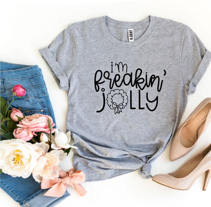 T-SHIRT | I’m Freakin Jolly | Christmas