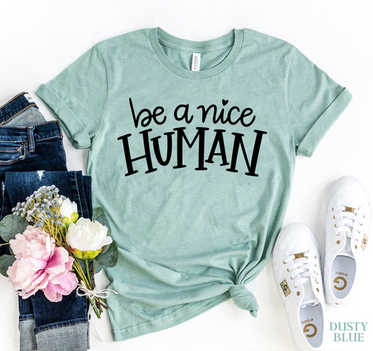 T-SHIRT | Be A Nice Human