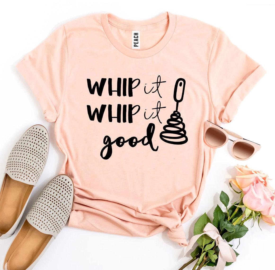 T-SHIRT | Whip It Whip It Good