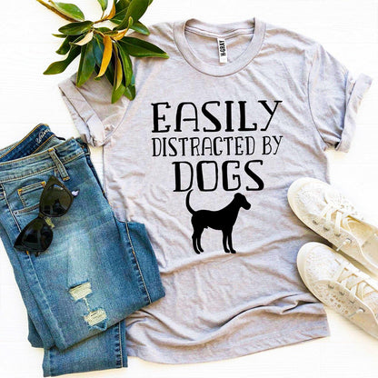 T-SHIRT | Easily Distracted By Dogs