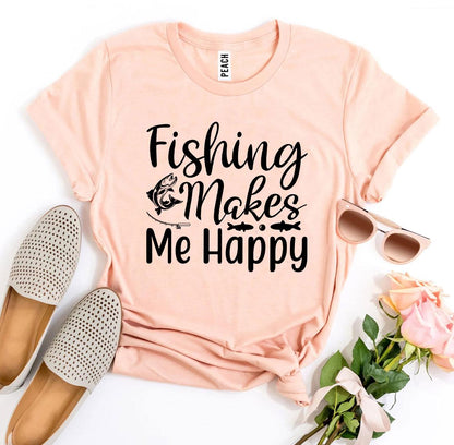 T-SHIRT | Fishing Makes Me Happy