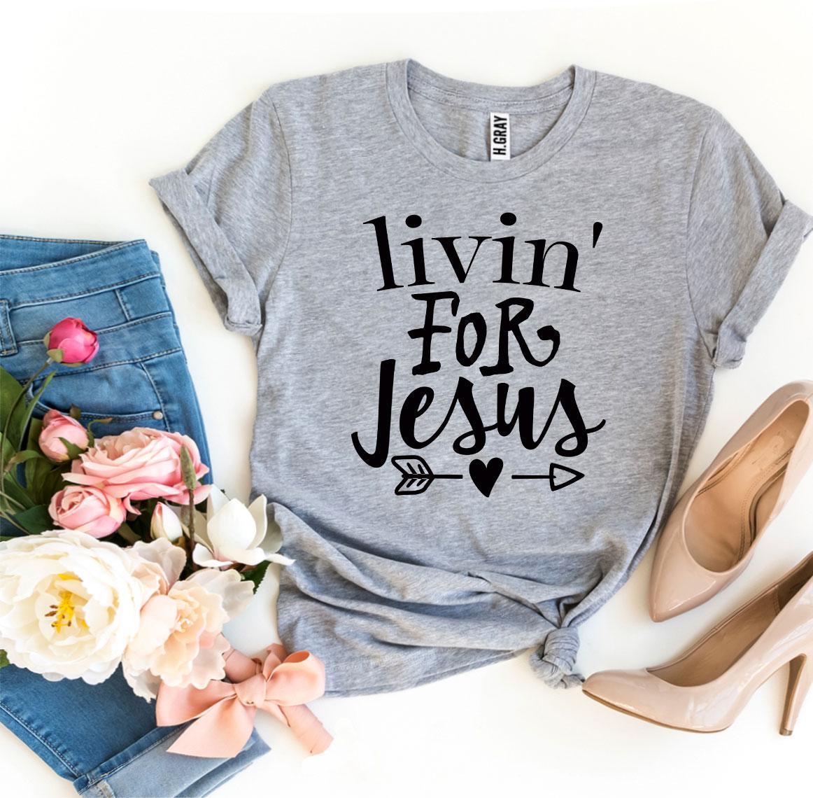 T-SHIRT | Livin For Jesus