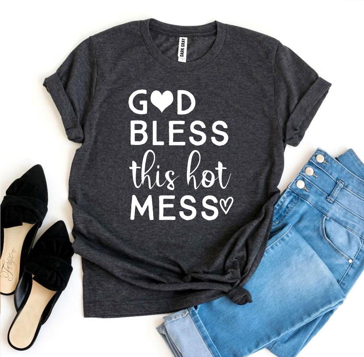 T-SHIRT | God Bless This Hot Mess