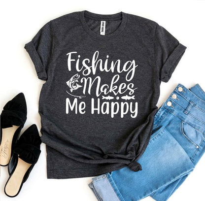 T-SHIRT | Fishing Makes Me Happy