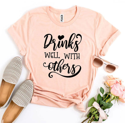 T-SHIRT | Drinks Well With Others