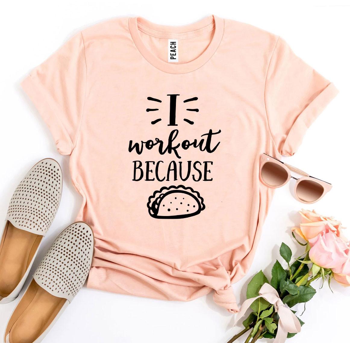 T-SHIRT | I Workout Because Tacos | Fitness