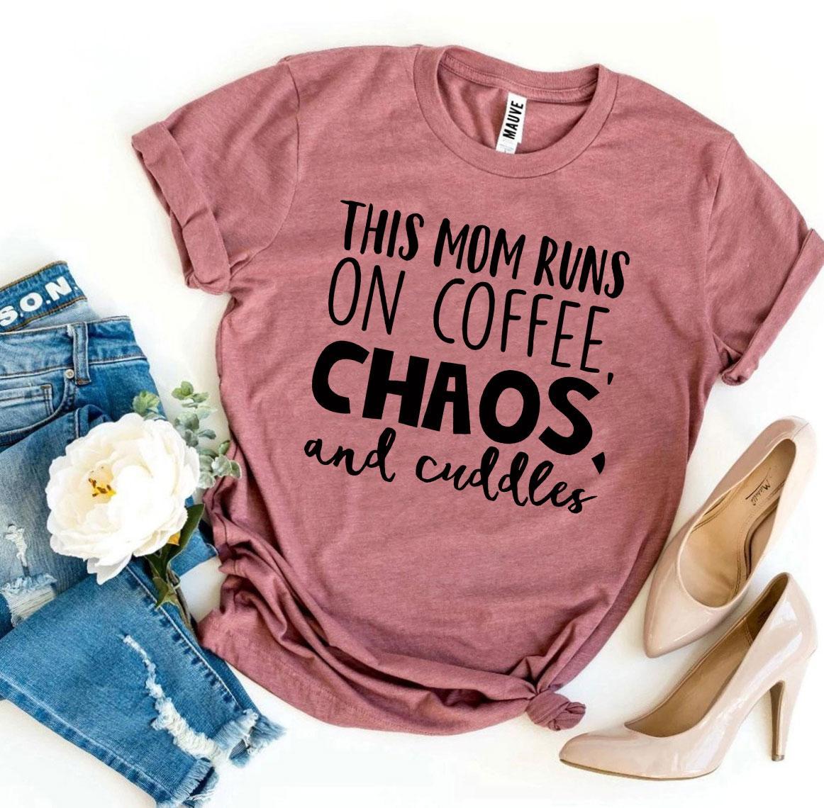 T-SHIRT | This Mom Runs On Coffee, Chaos, & Cuddles