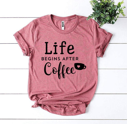 T-SHIRT | Life Begins After Coffee