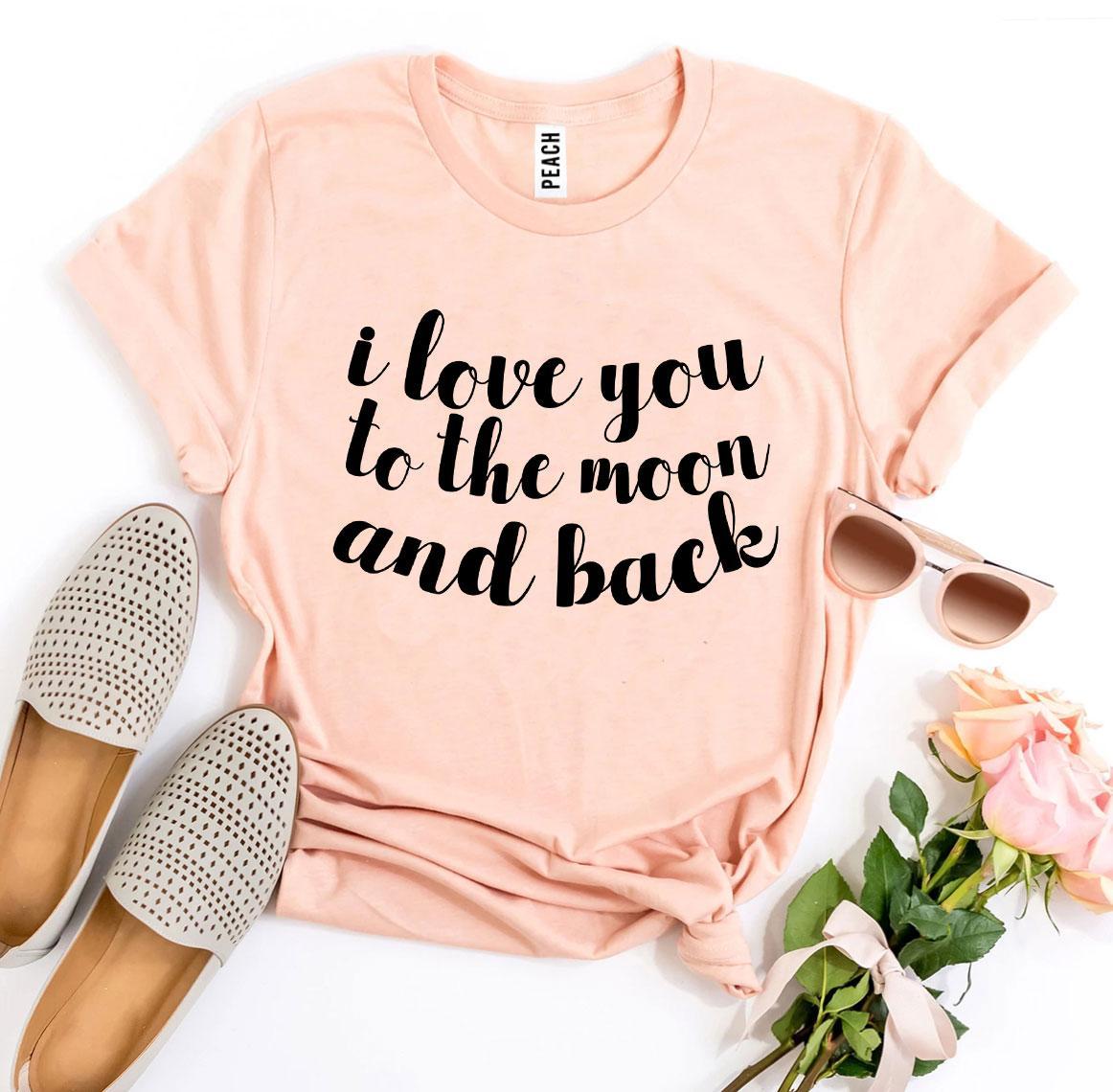 T-SHIRT | I Love You To The Moon And Back