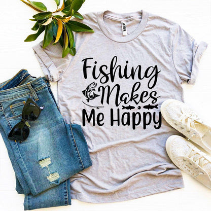 T-SHIRT | Fishing Makes Me Happy