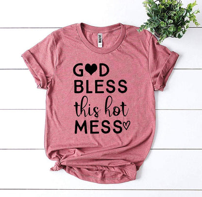 T-SHIRT | God Bless This Hot Mess