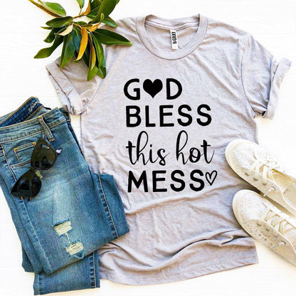 T-SHIRT | God Bless This Hot Mess