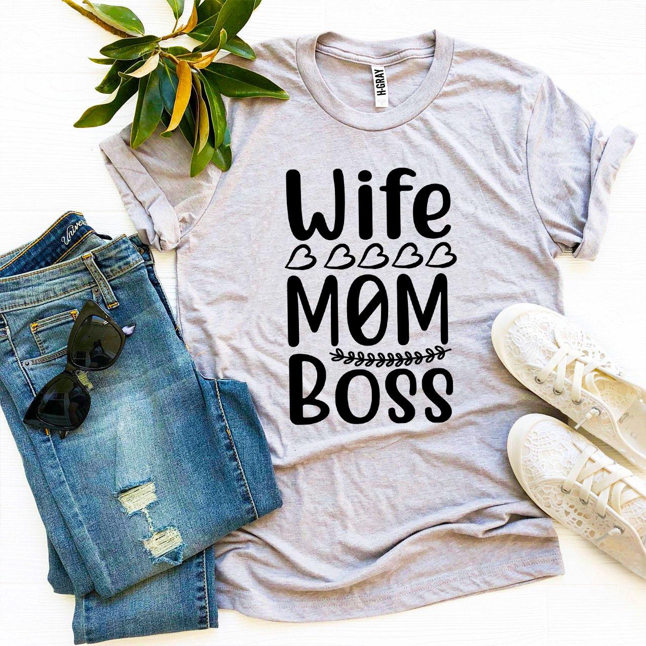 T-SHIRT | Wife Mom Boss T-shirt