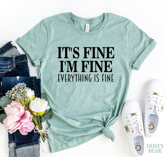 T-SHIRT | It's Fine I am Fine