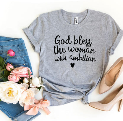 T-SHIRT | God Bless The Woman With Ambition