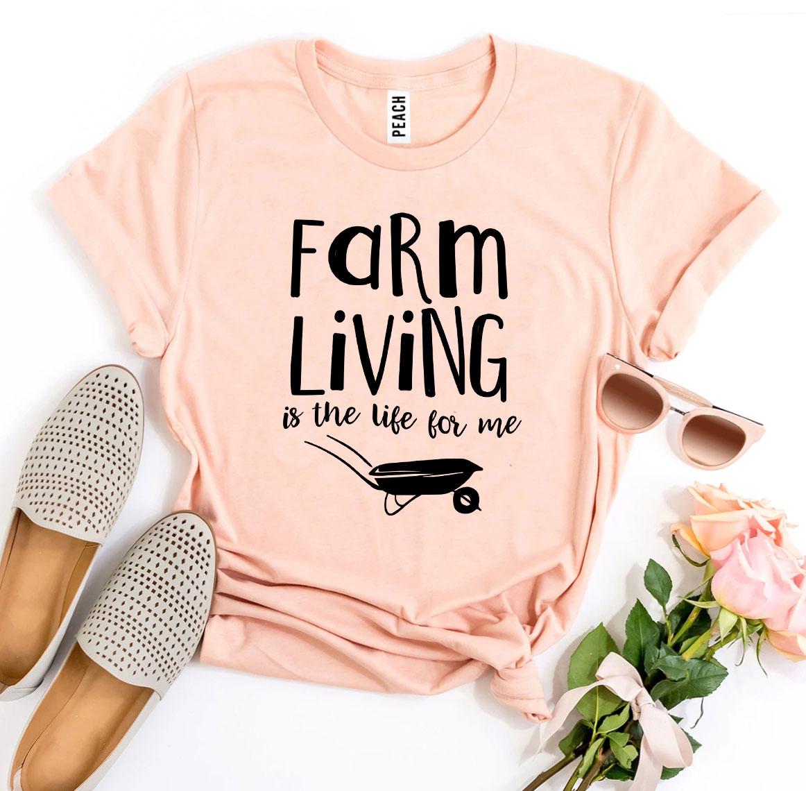 T-SHIRT | Farm Living Is The Life For Me