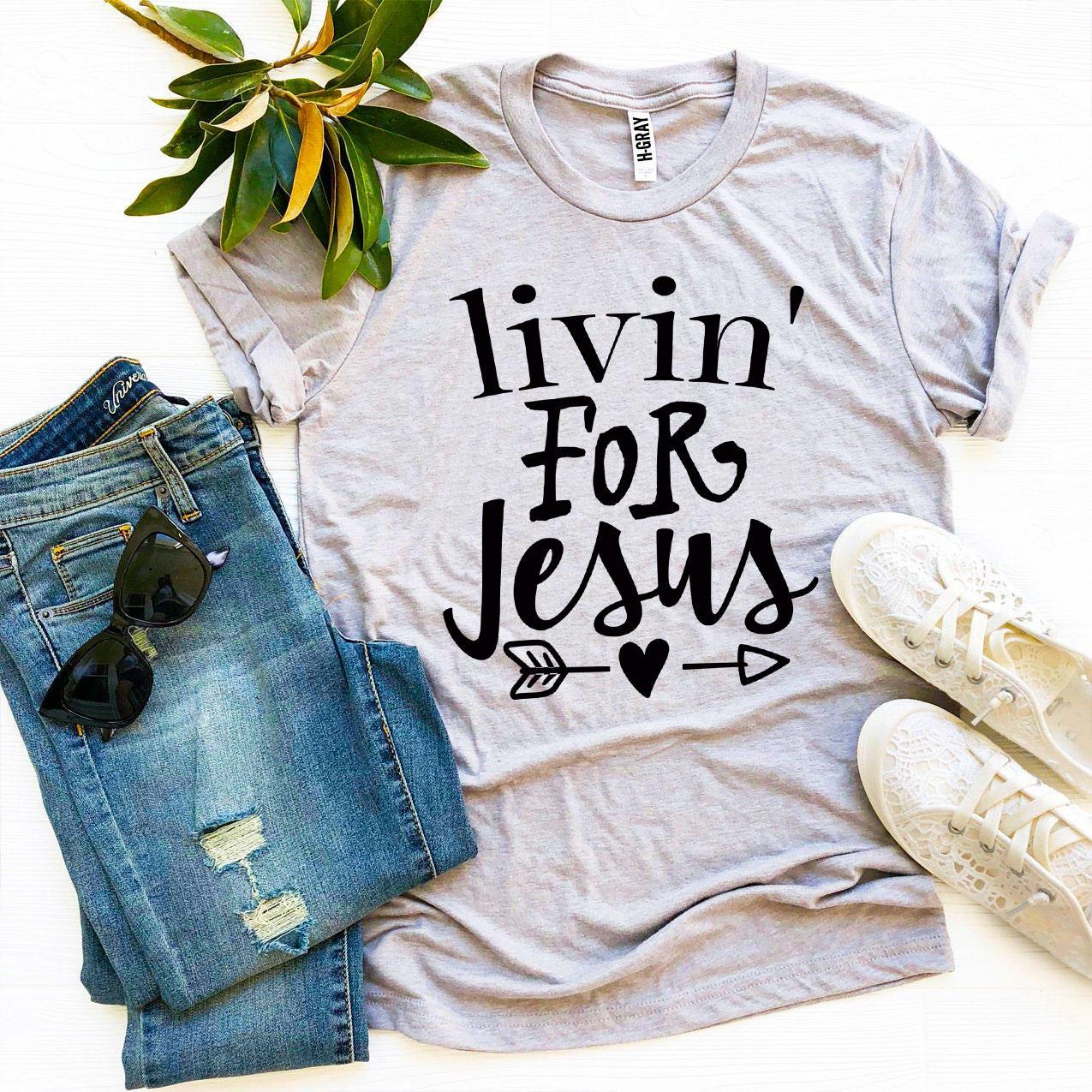 T-SHIRT | Livin For Jesus